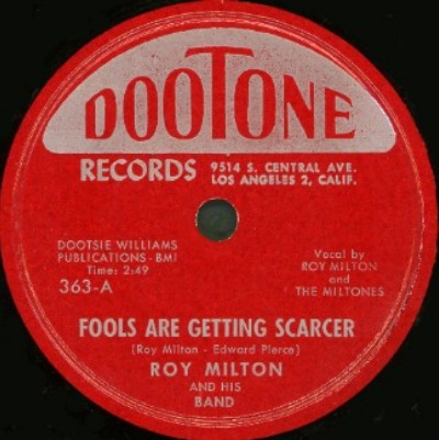 DooTone Label-Fools Are Getting Scarcer-Roy Milton And The Miltones-1951