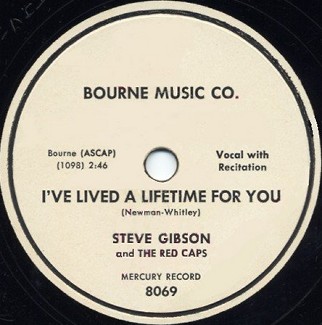 Bourne Label-I've Lived A Lifetime For You-Steve Gibson And The Red Caps