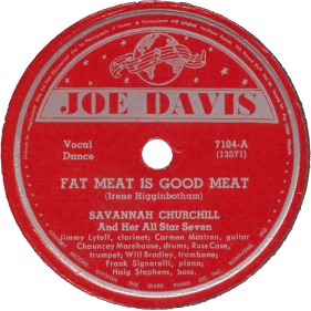 Joe Davis Label-Fat Meat Is Good Meat-Savannah Churchill-1942