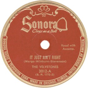 Sonora Label-It Just Ain't Right-The Velvetones-1946