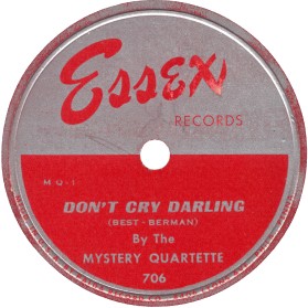 Essex Label-Don't Cry Darling-The Mystery Quartette-1950