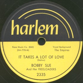 Harlem Label-It Takes A Lot Of Love-Bobby Sue And Freeloaders -1955